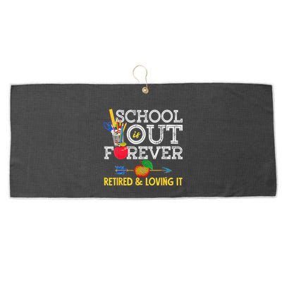 School Is Out Forever Retired And Loving It Retirement Large Microfiber Waffle Golf Towel
