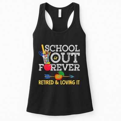 School Is Out Forever Retired And Loving It Retirement Womens Tank Top