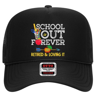 School Is Out Forever Retired And Loving It Retirement Trucker Hat