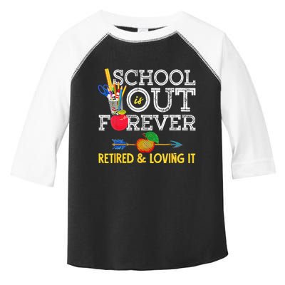 School Is Out Forever Retired And Loving It Retirement Toddler Fine Jersey T-Shirt