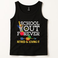 School Is Out Forever Retired And Loving It Retirement Tank Top