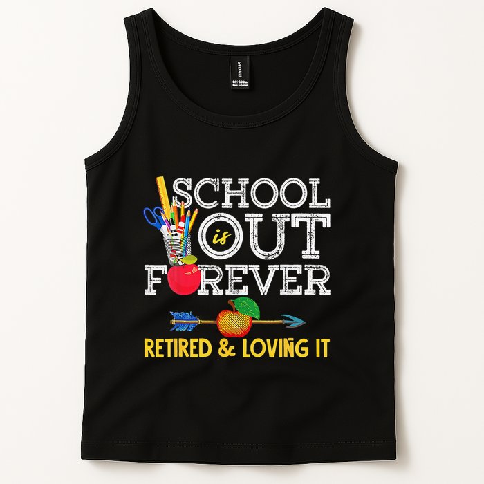 School Is Out Forever Retired And Loving It Retirement Tank Top