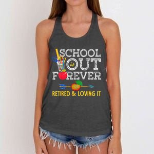 School Is Out Forever Retired And Loving It Retirement Women's Knotted Racerback Tank