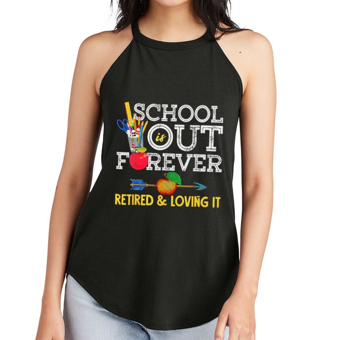 School Is Out Forever Retired And Loving It Retirement Women's Perfect Tri Rocker Tank