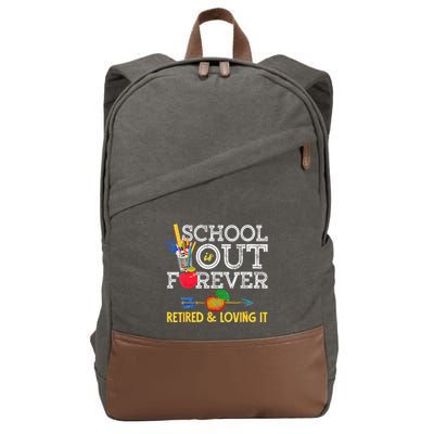 School Is Out Forever Retired And Loving It Retirement Cotton Canvas Backpack