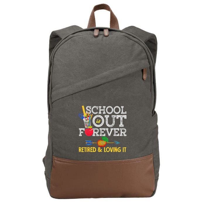 School Is Out Forever Retired And Loving It Retirement Cotton Canvas Backpack