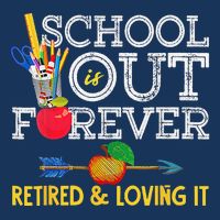 School Is Out Forever Retired And Loving It Retirement Infant Baby Jersey Bodysuit
