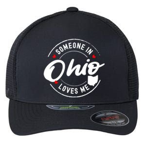 Someone In Ohio Loves Me Funny Gift Flexfit Unipanel Trucker Cap