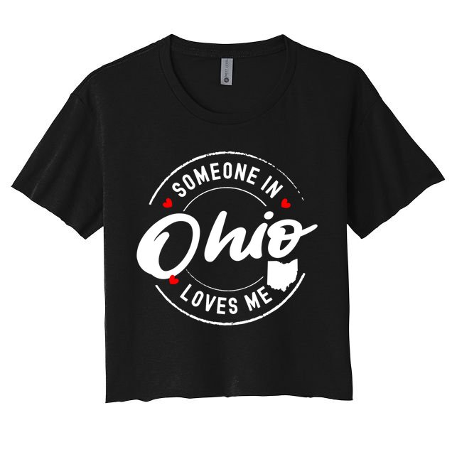 Someone In Ohio Loves Me Funny Gift Crop Top