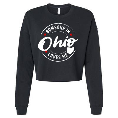 Someone In Ohio Loves Me Funny Gift Cropped Pullover Crew