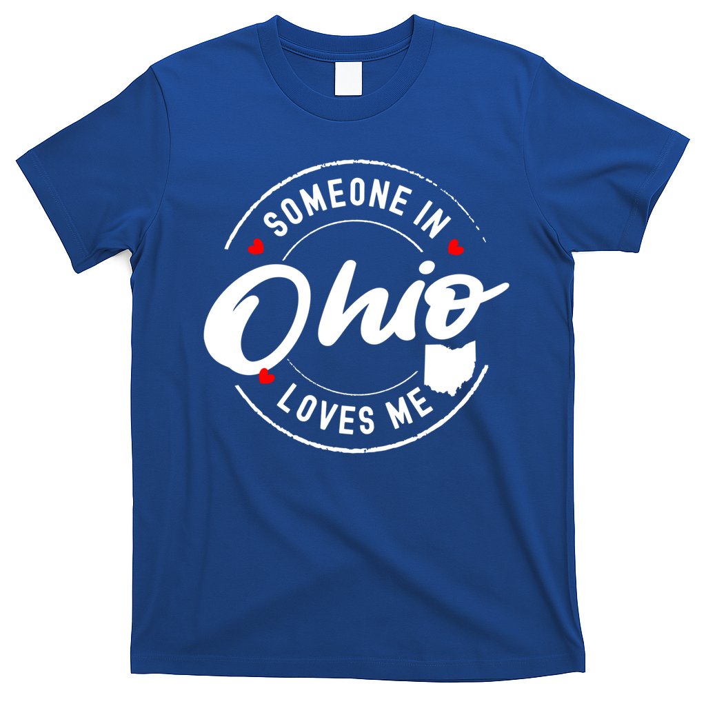 Someone In Ohio Loves Me Funny Gift T-Shirt