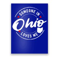 Someone In Ohio Loves Me Funny Gift Poster