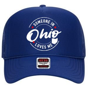 Someone In Ohio Loves Me Funny Gift High Crown Mesh Back Trucker Hat