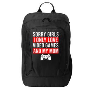 Sorry I Only Love Video Games And My Mom City Backpack