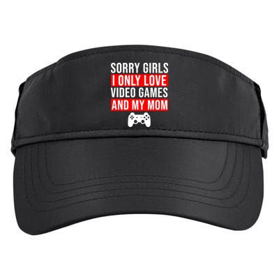 Sorry I Only Love Video Games And My Mom Adult Drive Performance Visor