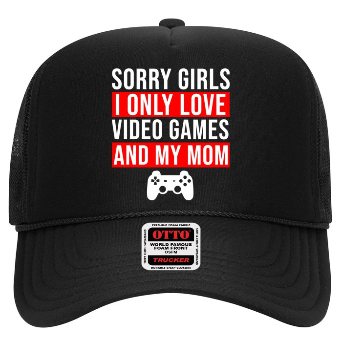 Sorry I Only Love Video Games And My Mom Hat