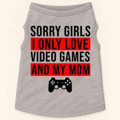 Sorry I Only Love Video Games And My Mom Doggie Tank