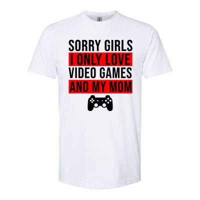 Sorry I Only Love Video Games And My Mom Softstyle® CVC T-Shirt