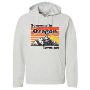 Someone In Oregon Loves Me Performance Fleece Hoodie