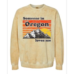 Someone In Oregon Loves Me Colorblast Crewneck Sweatshirt