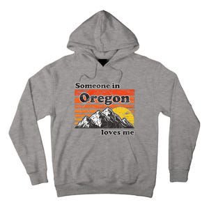 Someone In Oregon Loves Me Tall Hoodie