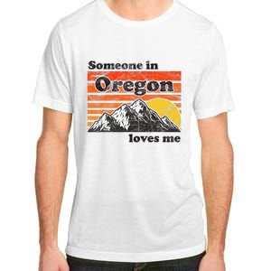 Someone In Oregon Loves Me Adult ChromaSoft Performance T-Shirt