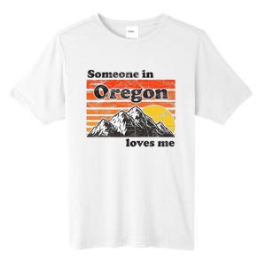 Someone In Oregon Loves Me Tall Fusion ChromaSoft Performance T-Shirt