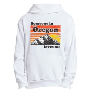 Someone In Oregon Loves Me Urban Pullover Hoodie