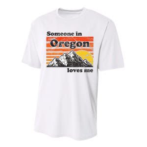 Someone In Oregon Loves Me Performance Sprint T-Shirt