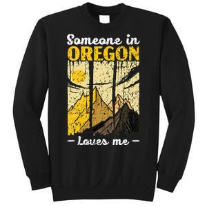 Someone In Oregon Loves Me Usa America Oregonians Sweatshirt