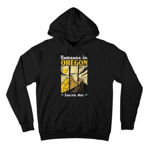 Someone In Oregon Loves Me Usa America Oregonians Tall Hoodie