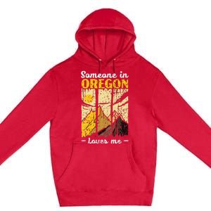 Someone In Oregon Loves Me Usa America Oregonians Premium Pullover Hoodie