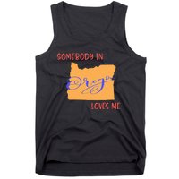 Somebody In Oregon Loves Me State Tank Top