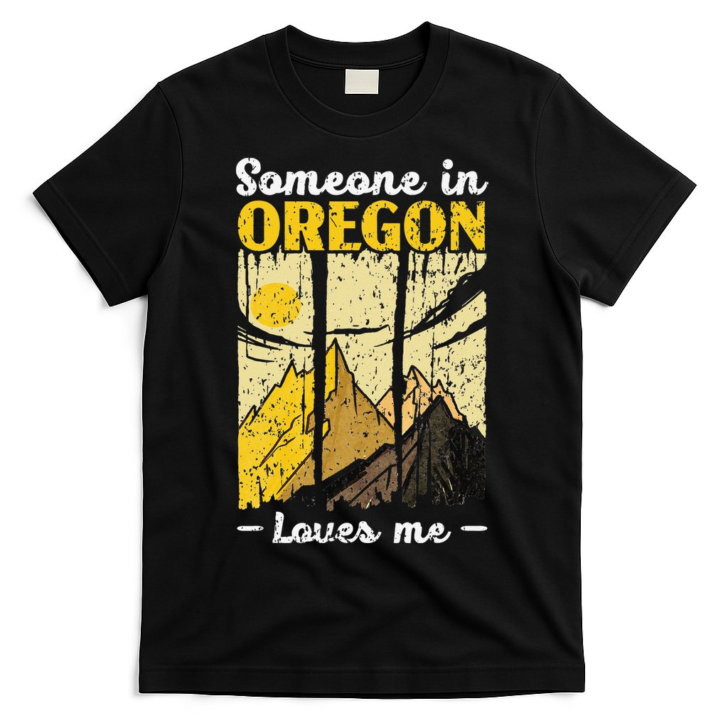 Someone In Oregon Loves Me USA America Oregonians T-Shirt