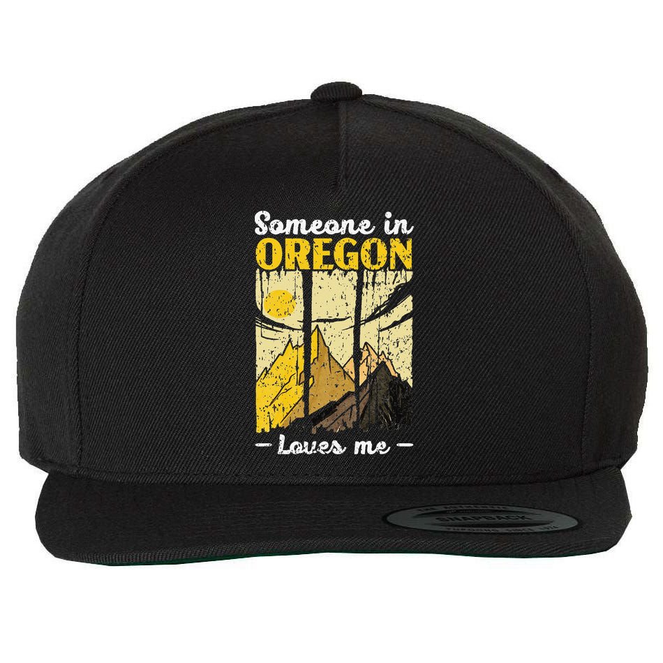 Someone In Oregon Loves Me USA America Oregonians Wool Snapback Cap