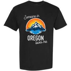 Someone In Oregon Loves Me Garment-Dyed Heavyweight T-Shirt