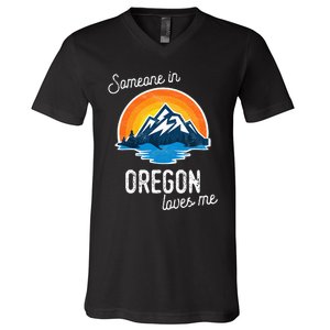 Someone In Oregon Loves Me V-Neck T-Shirt