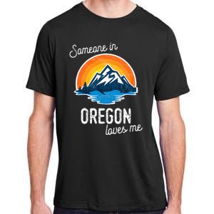 Someone In Oregon Loves Me Adult ChromaSoft Performance T-Shirt