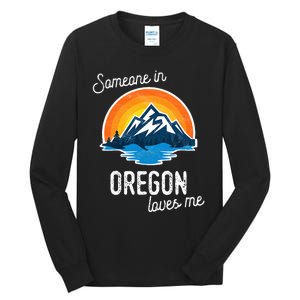 Someone In Oregon Loves Me Tall Long Sleeve T-Shirt