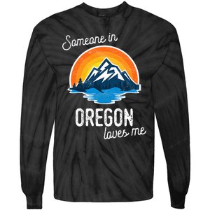 Someone In Oregon Loves Me Tie-Dye Long Sleeve Shirt