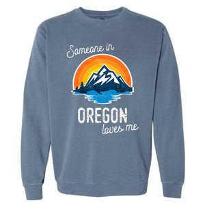 Someone In Oregon Loves Me Garment-Dyed Sweatshirt