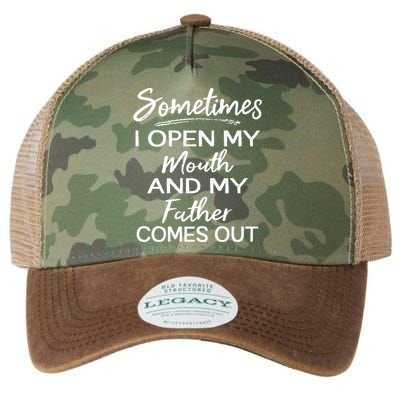 Sometimes I Open My Mouth And My Father Comes Out Gift Legacy Tie Dye Trucker Hat