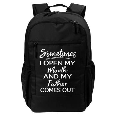 Sometimes I Open My Mouth And My Father Comes Out Gift Backpack