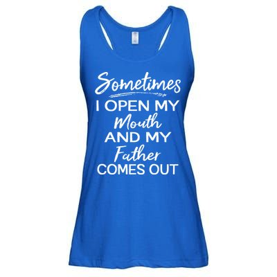 Sometimes I Open My Mouth And My Father Comes Out Gift Ladies Essential Flowy Tank