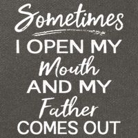 Sometimes I Open My Mouth And My Father Comes Out Gift Cotton Canvas Backpack