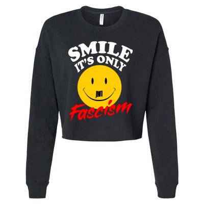 Smile Its Only Fascism Cropped Pullover Crew