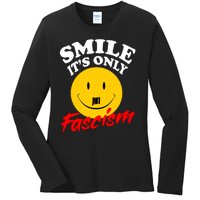 Smile Its Only Fascism Ladies Long Sleeve Shirt