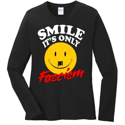 Smile Its Only Fascism Ladies Long Sleeve Shirt