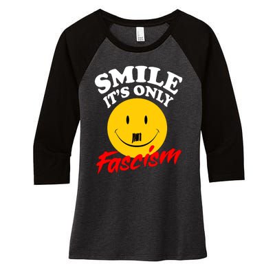 Smile Its Only Fascism Women's Tri-Blend 3/4-Sleeve Raglan Shirt