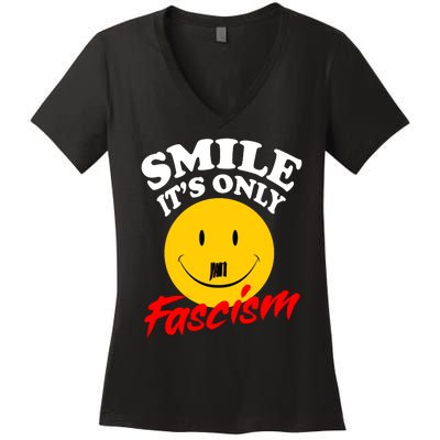 Smile Its Only Fascism Women's V-Neck T-Shirt